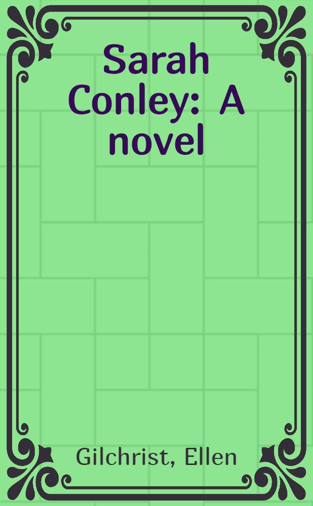 Sarah Conley : A novel