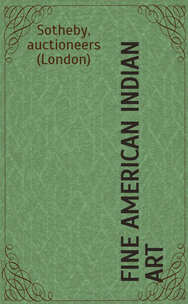Fine American Indian art : Property of various owners incl. an Amer. private collector et al. : Auction, May 24, 1994, New York : A catalogue = Искусство индейцев Америки