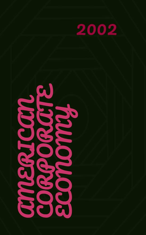 American corporate economy : Crit. perspectives on business a. management. Vol. 4