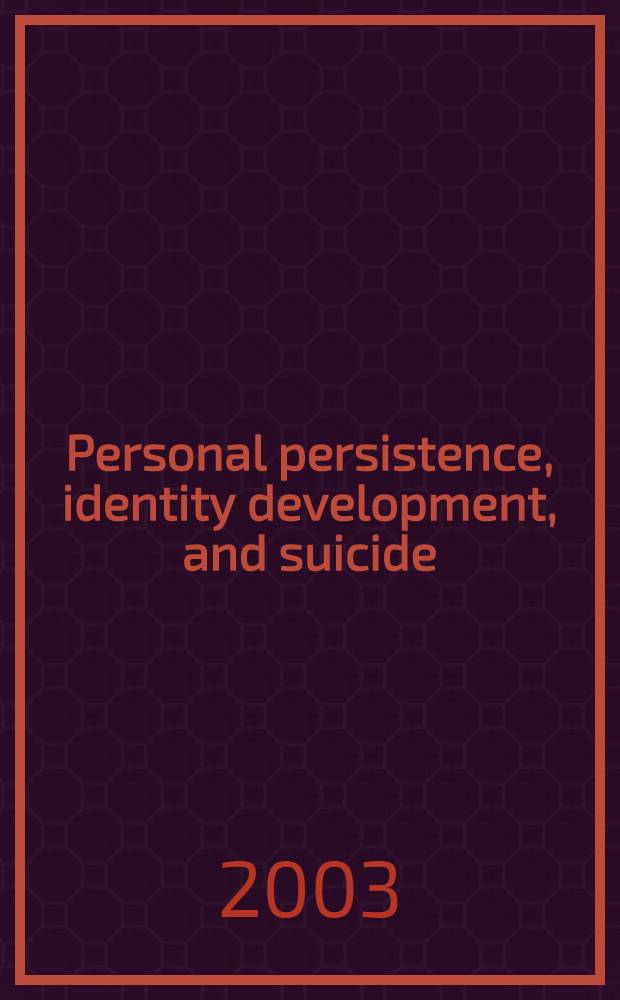 Personal persistence, identity development, and suicide : A study of native a. non-native North Amer. adolescents = Личная выносливость, личностный рост и суицид