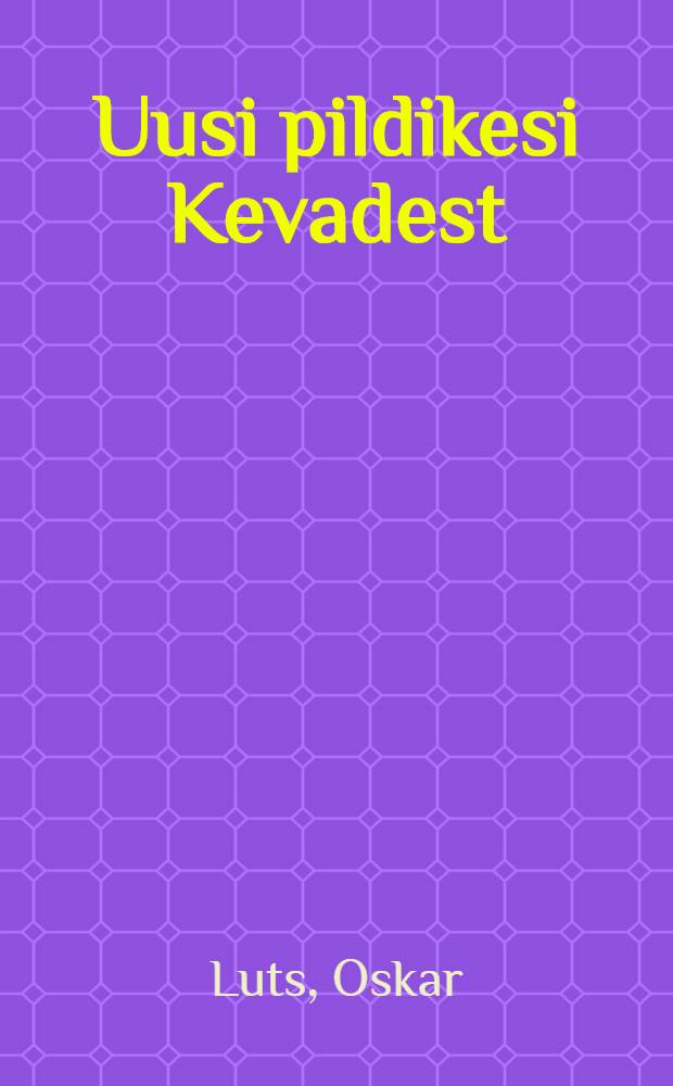 Uusi pildikesi Kevadest