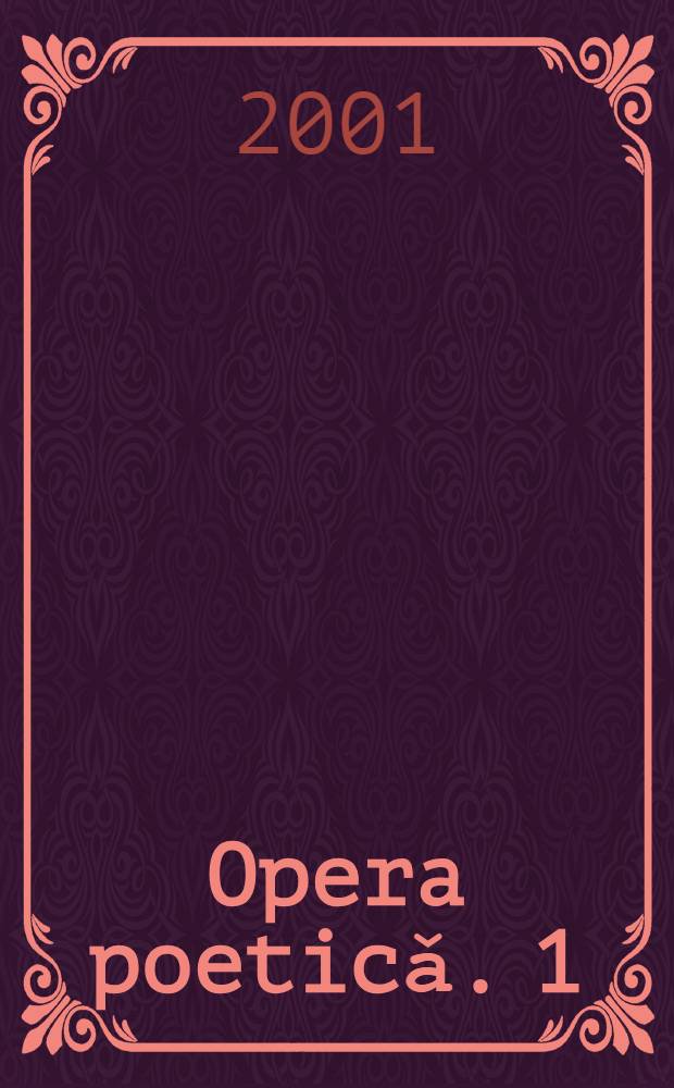 Opera poeticǎ. 1