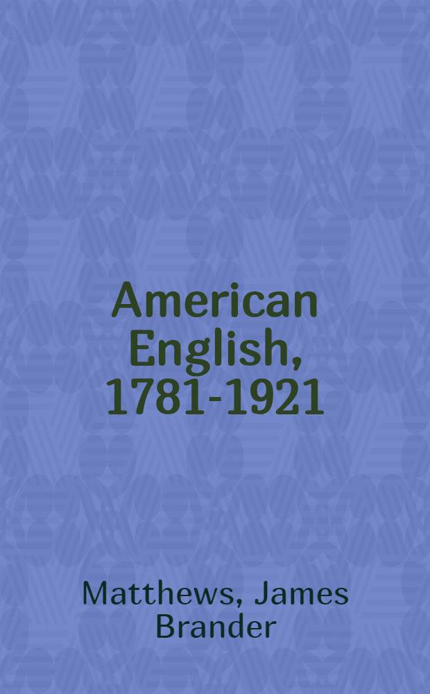 American English, 1781-1921 : [Facsimilie coll.]. Vol. 7 : Parts of speech = Части речи