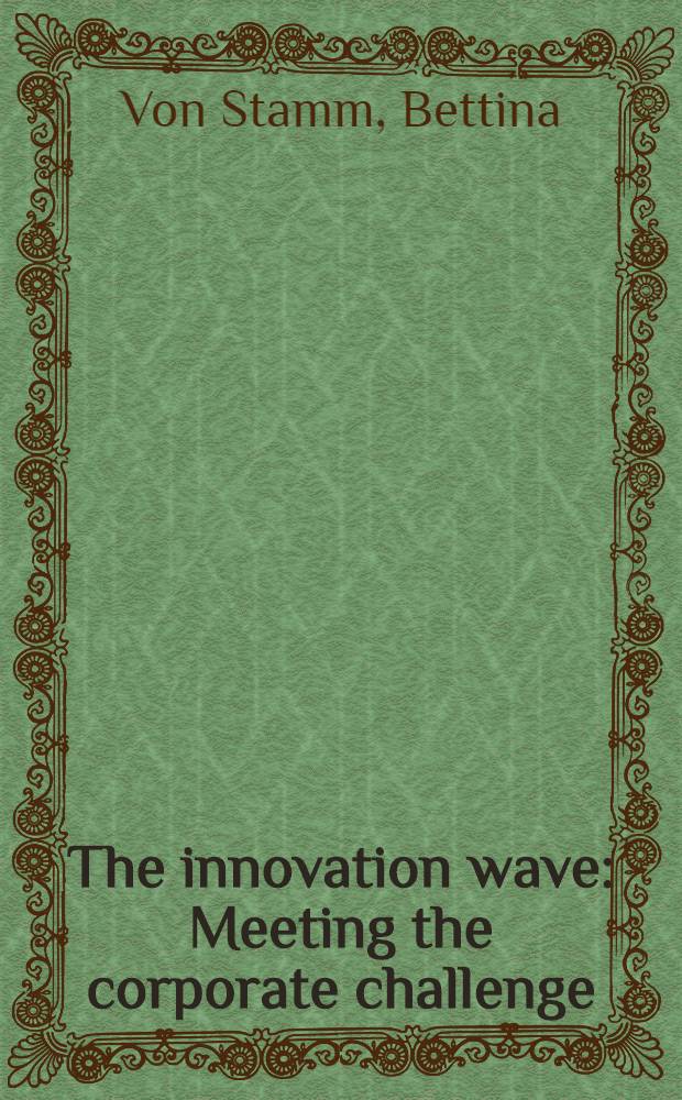 The innovation wave : Meeting the corporate challenge = Инновационная волна