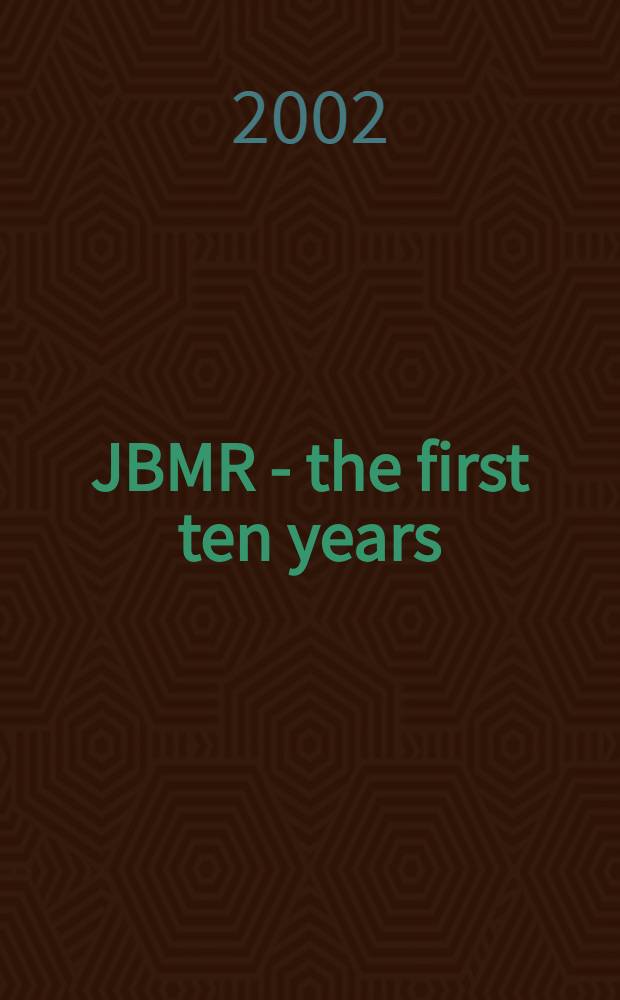 JBMR - the first ten years : Abstr. of seminal papers a. comment. by the auth