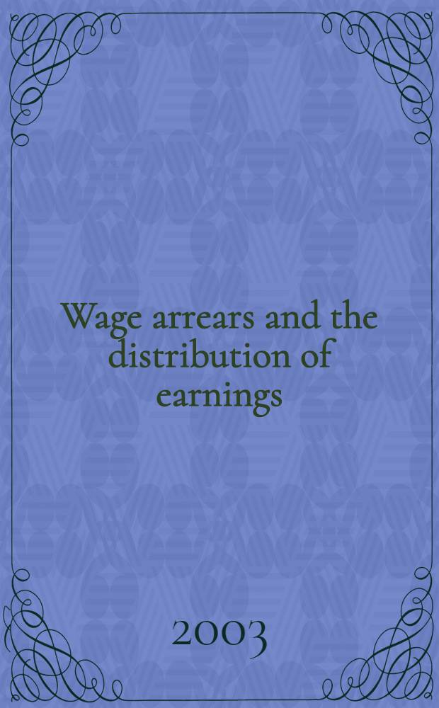 Wage arrears and the distribution of earnings: what can we learn from Russia? = Заработная плата в Российской Федерации