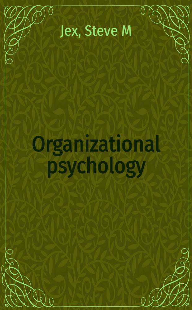 Organizational psychology : A scientist-practitioner approach = Организационная психология