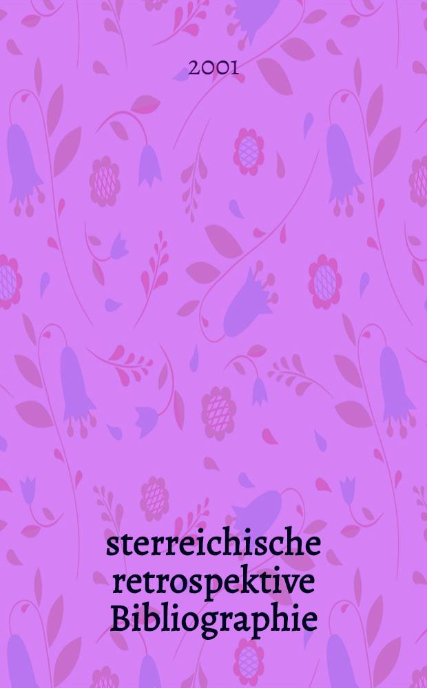 Österreichische retrospektive Bibliographie (ORBI). R. 2 : Österreichische Zeitungen, 1492-1945 = Библиография австрийских газет 1492 1705гг.