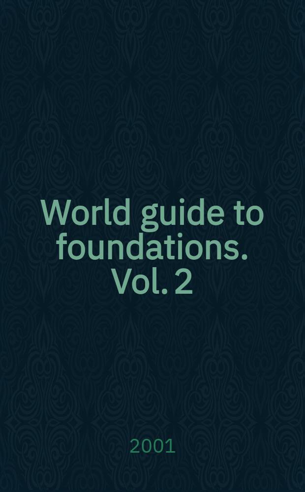 World guide to foundations. Vol. 2 : Africa. The Americas. Asia and Oceania