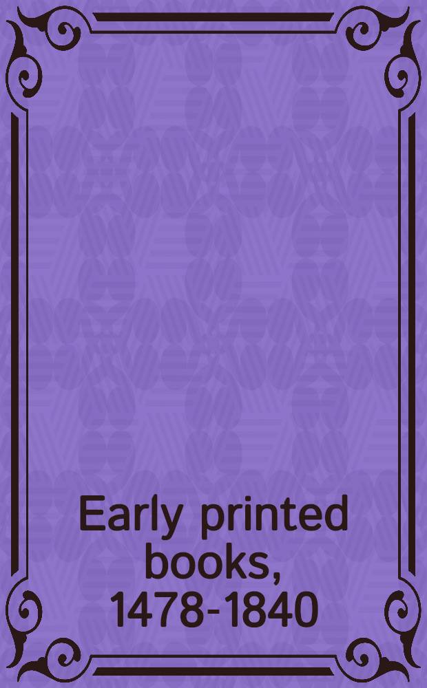 Early printed books, 1478-1840 : Cat. of the Brit. architectural libr. early imprints coll. Vol. 1 : A-D