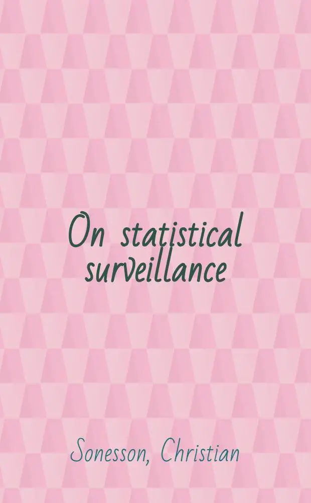 On statistical surveillance : Iss. of optimality a. med. applications : Diss. = Статистические наблюдения. Результат оптимального и медицинского применения