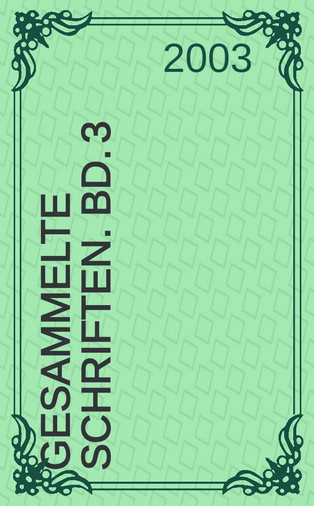 Gesammelte Schriften. Bd. 3 : Erotemata metaphysica pro incipientibus ; Erotemata rhetorica pro incipientibus