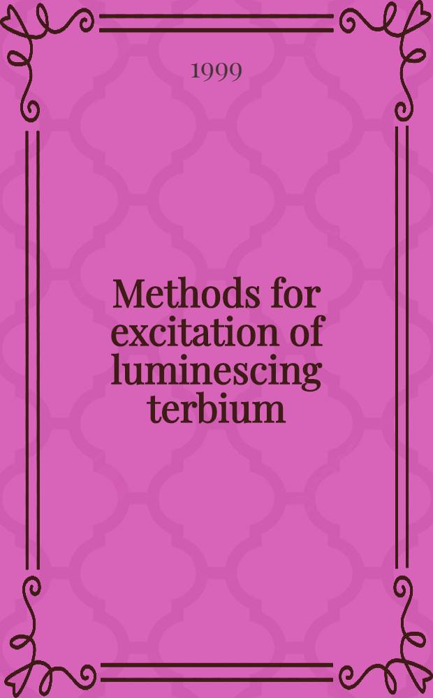 Methods for excitation of luminescing terbium (III) chelates in aqueous solutions : Diss. = Методы возбуждения люминесценции хелатов тербия в водных растворах