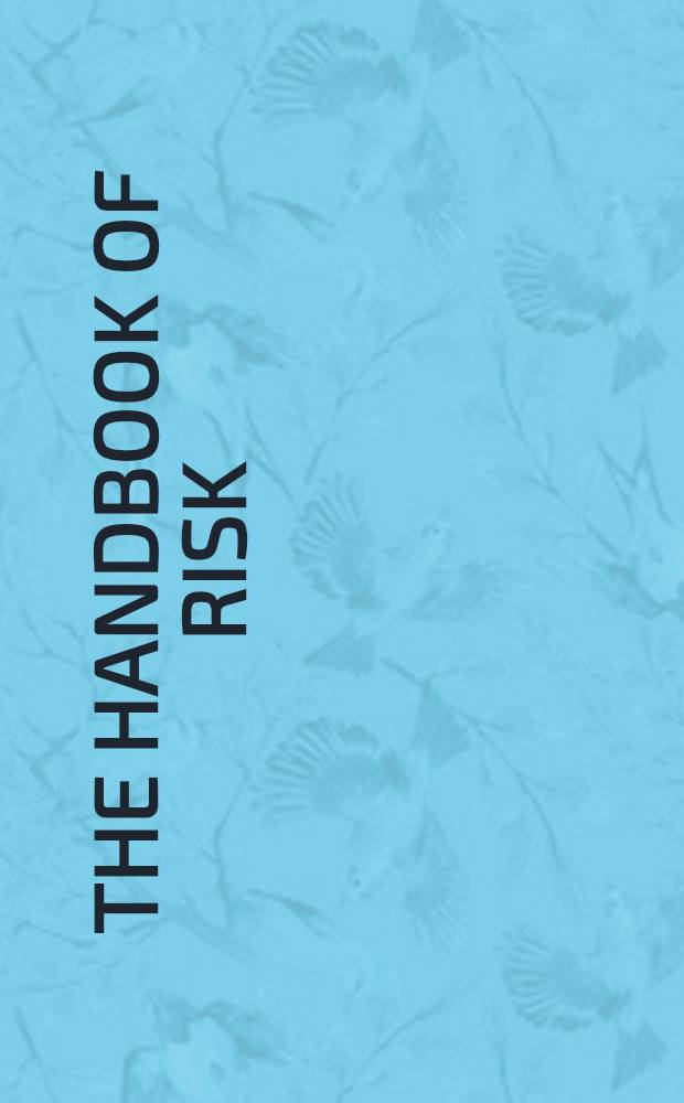 The Handbook of risk = Справочник риска