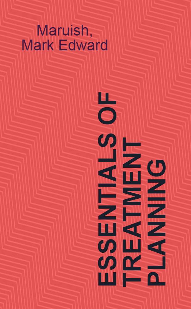 Essentials of treatment planning = Сущность в планировании терапии