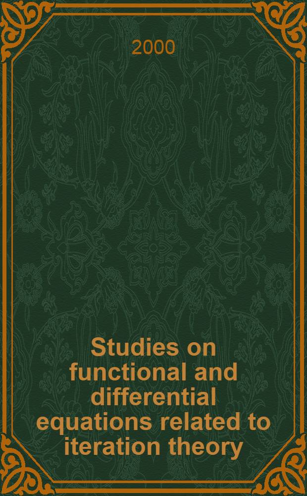 Studies on functional and differential equations related to iteration theory : Diss.