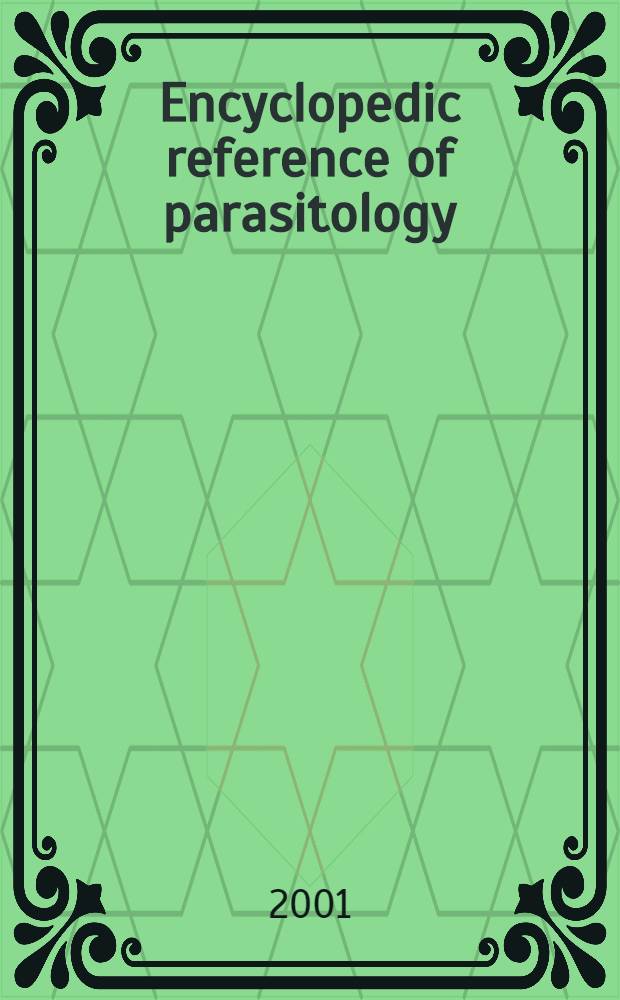 Encyclopedic reference of parasitology = Паразитология