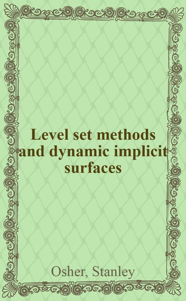Level set methods and dynamic implicit surfaces