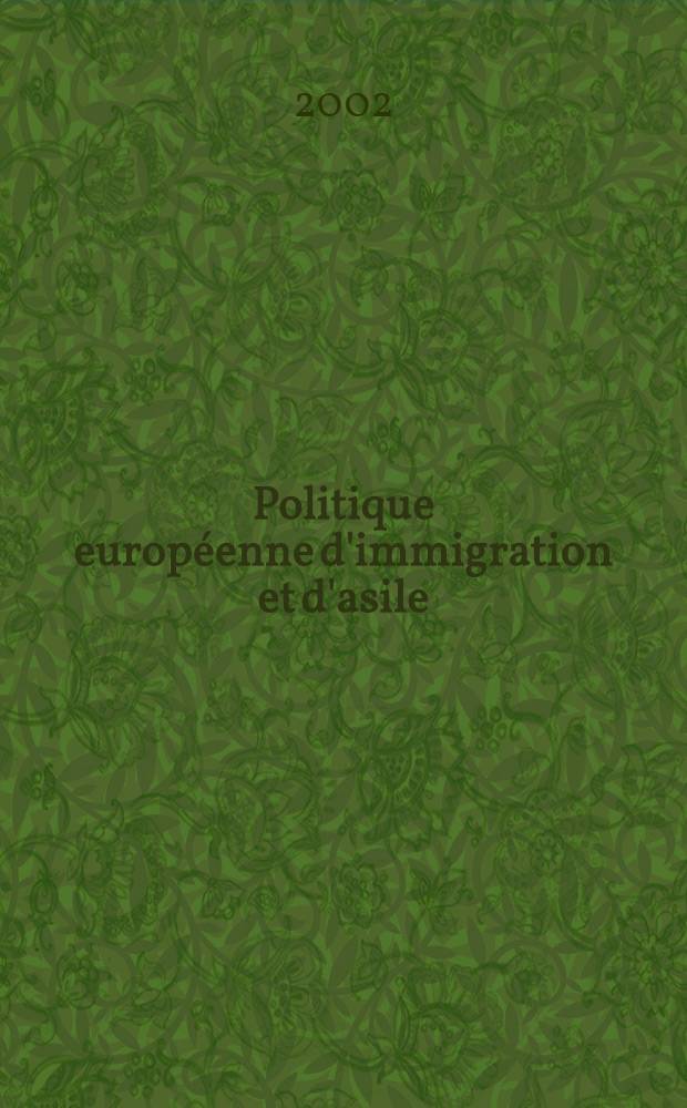 Politique européenne d'immigration et d'asile = Политика европейской иммиграции и устройство мигрантов