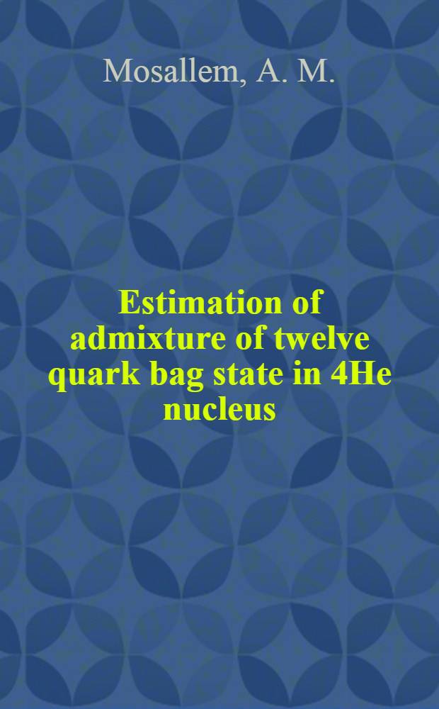 Estimation of admixture of twelve quark bag state in 4He nucleus