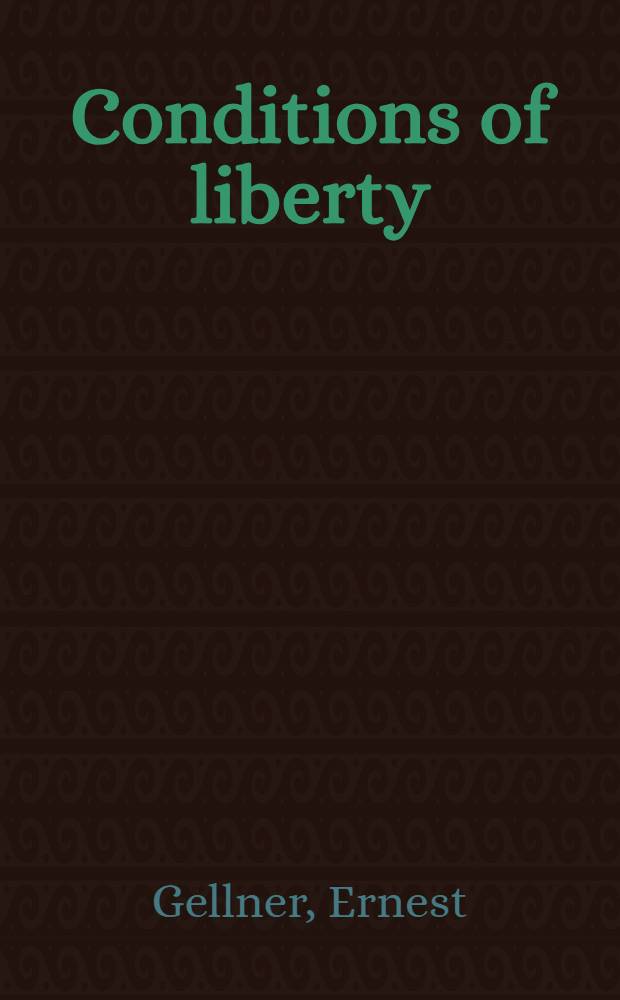 Conditions of liberty : Civil soc. a. its rivals = Состояние свободы: гражданское общество и его соперники