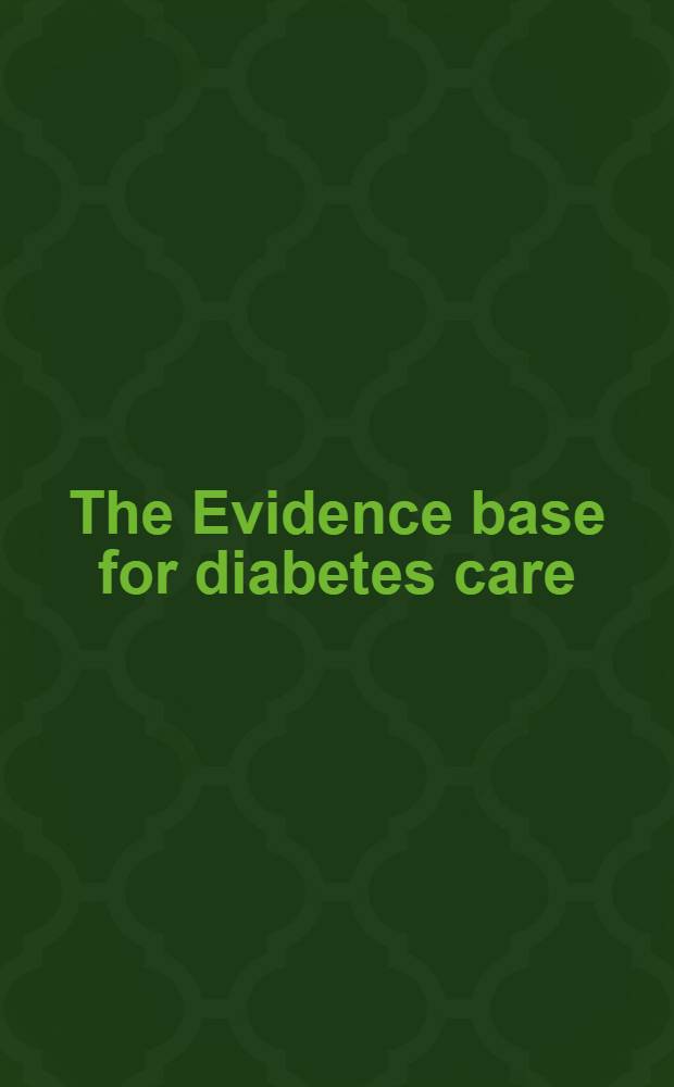 The Evidence base for diabetes care = Научные основы диабетической помощи
