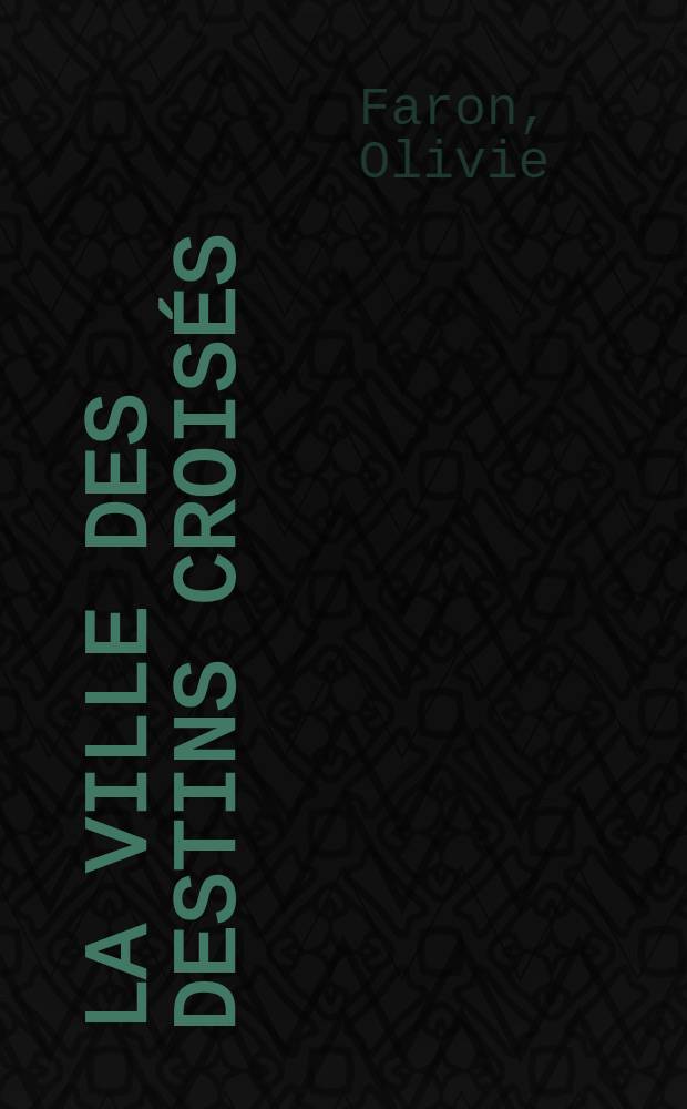 La ville des destins crois&eacute;s : Recherches sur la soc. milanaise du XIXe s. (1811-1860) = Город скрещивающихся судеб: исследование миланского общества 19 в.