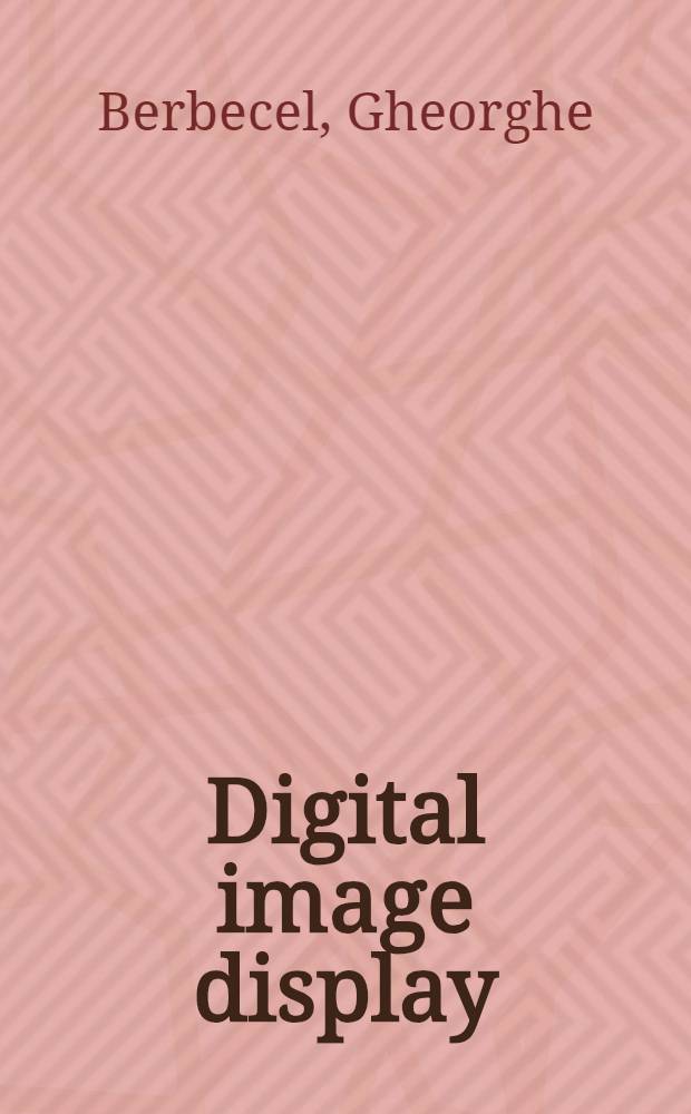 Digital image display : Algorithms a. implementation