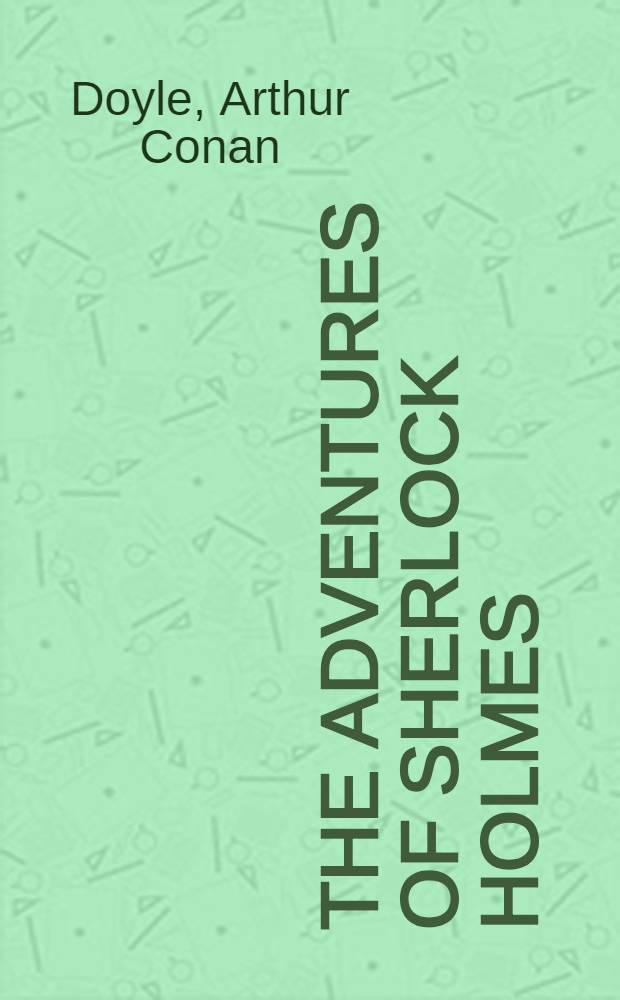 The adventures of Sherlock Holmes = Приключения Шерлока Холмса