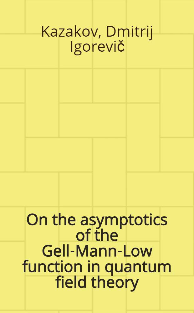 On the asymptotics of the Gell-Mann-Low function in quantum field theory
