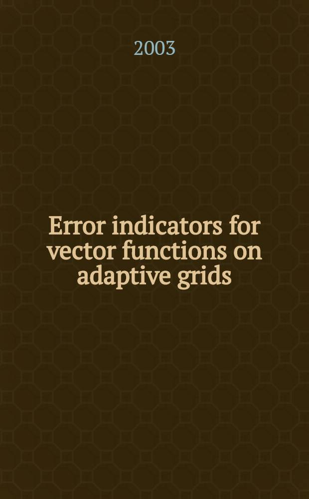 Error indicators for vector functions on adaptive grids
