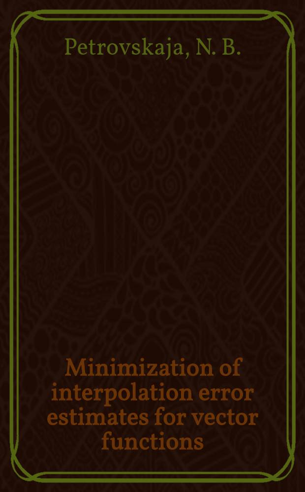 Minimization of interpolation error estimates for vector functions