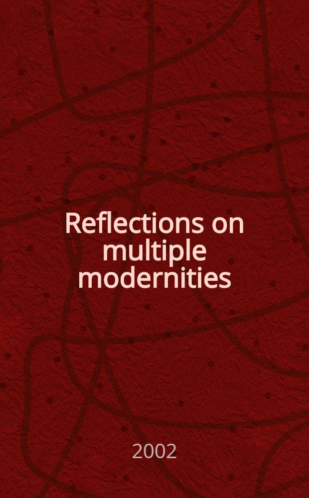 Reflections on multiple modernities : European, Chinese a. other interpretations = Отражение множества современностей