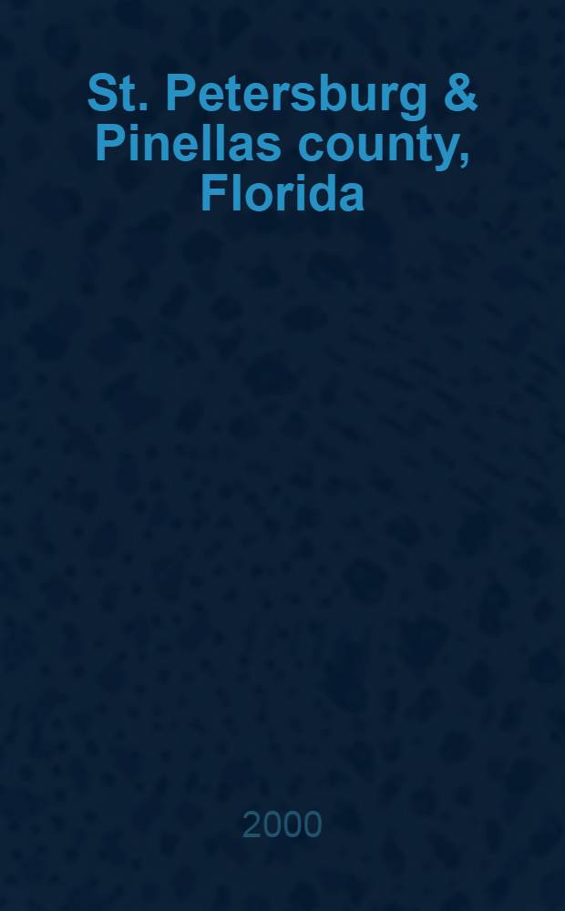 St. Petersburg & Pinellas county, Florida : The Gulf coast jewel on Tampa Bay = Санкт-Петербург