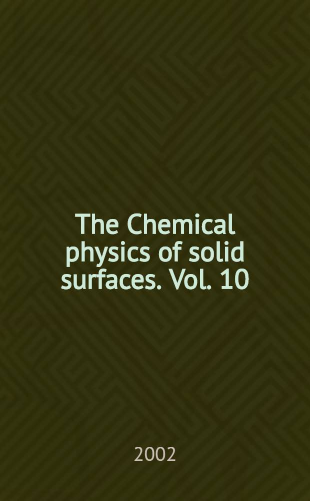 The Chemical physics of solid surfaces. Vol. 10 : Surface alloys and alloy surfaces