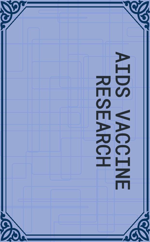 AIDS vaccine research = Исследование вакцин против СПИДа