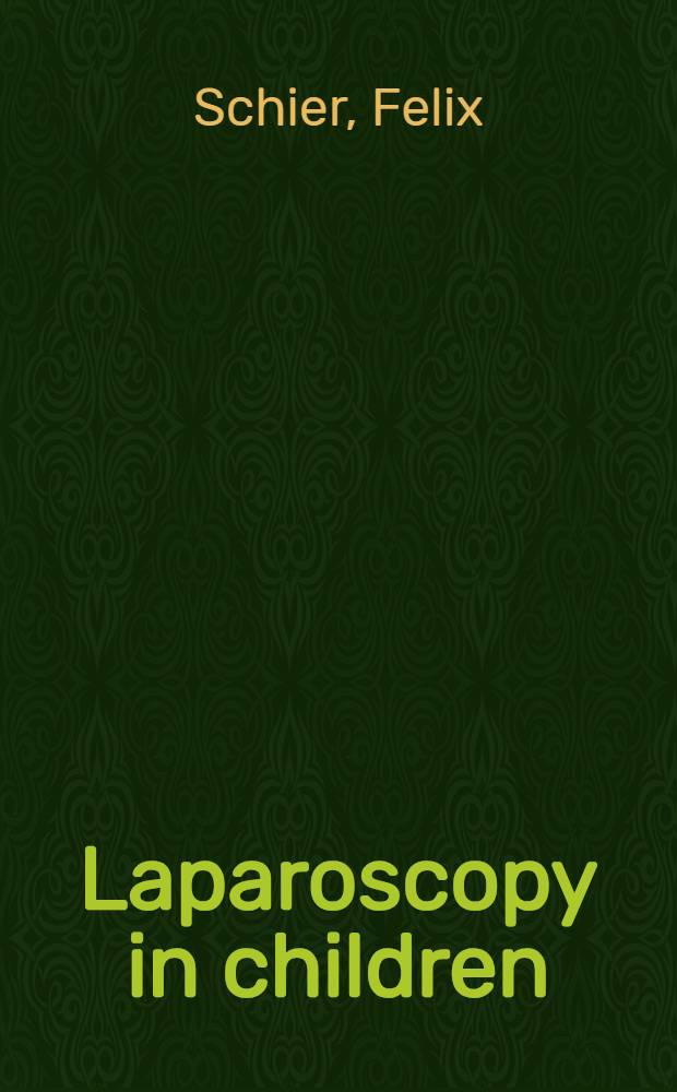 Laparoscopy in children = Лапароскопия у детей