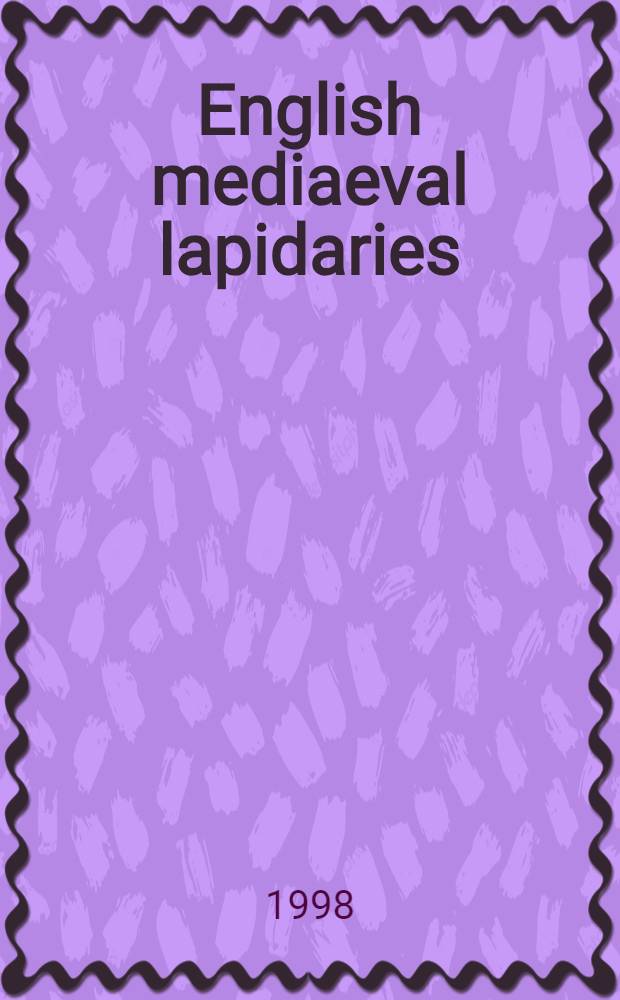 English mediaeval lapidaries = Английские средневековые лапидарии