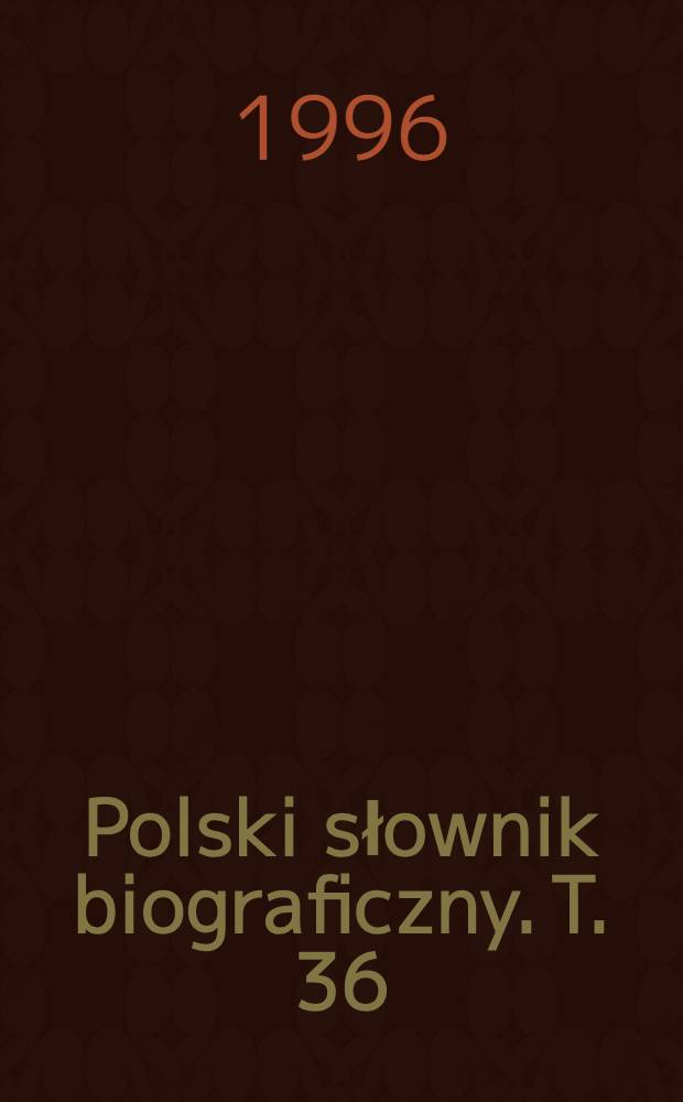 Polski słownik biograficzny. T. 36/4, z. 151 : Sidor Kazimierz - Siemiatycki Chaim
