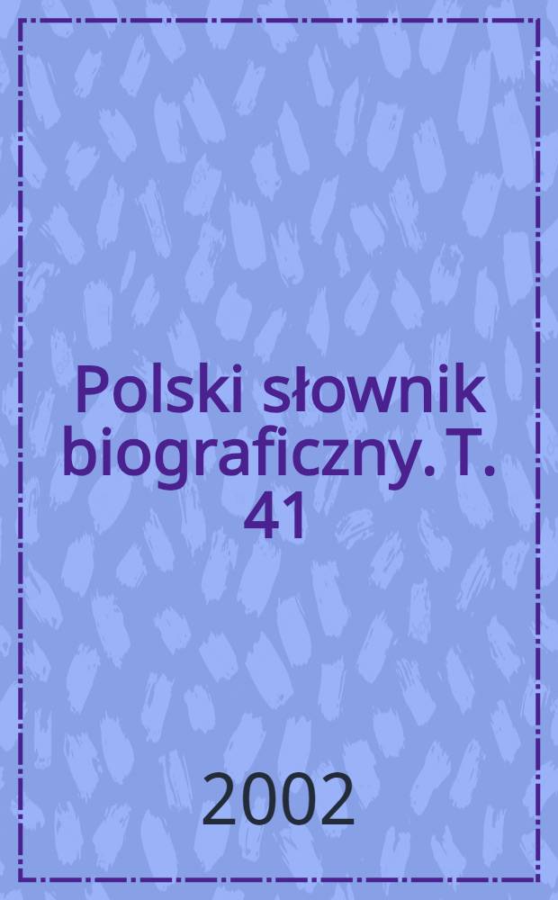 Polski słownik biograficzny. T. 41/1, z. 168 : Sowiński Jan - Sporny Józef