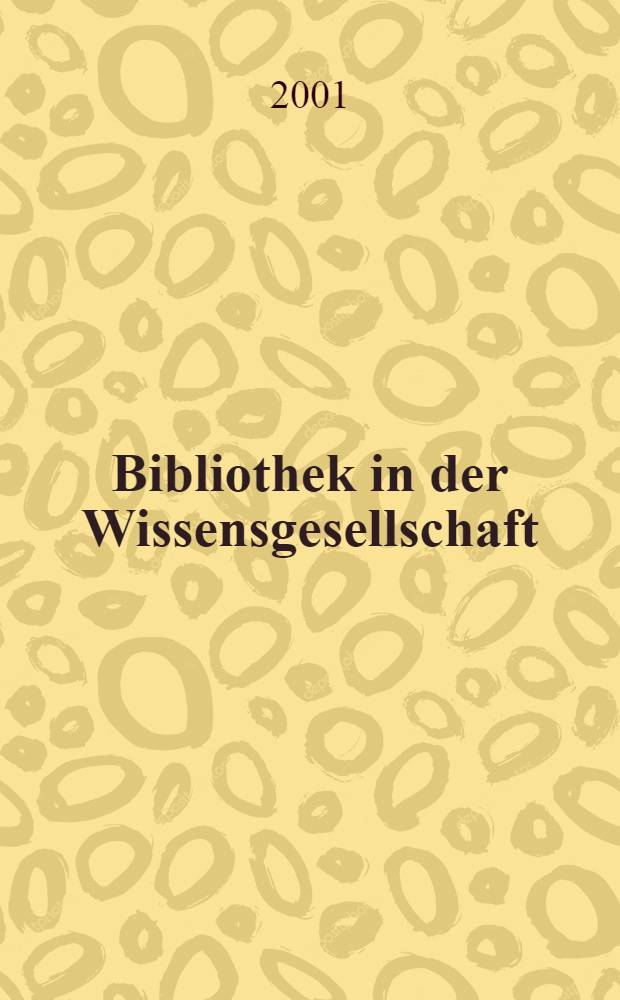 Bibliothek in der Wissensgesellschaft : Festschr. für Peter Vodosek = Библиотека в научном обществе