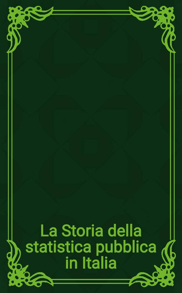 La Storia della statistica pubblica in Italia = История общественной статистики в Италии