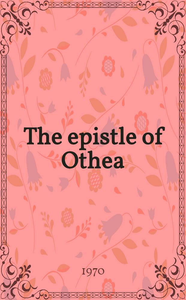 The epistle of Othea = Кристина Пизанская:Божественное послание Отеа к Гектору