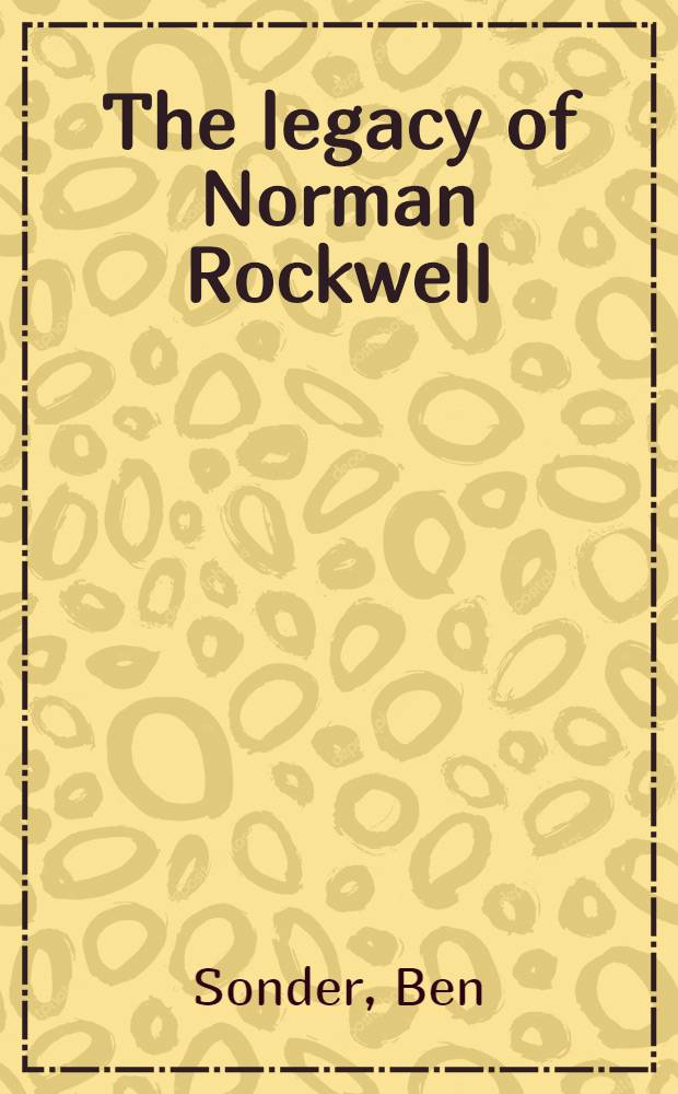 The legacy of Norman Rockwell = Наследие Нормана Роквелла