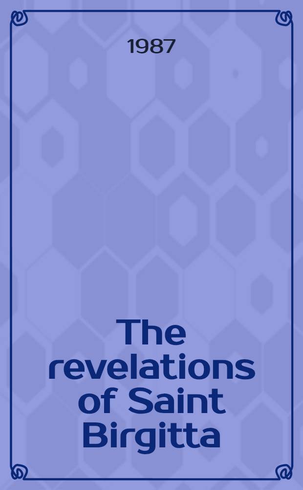 The revelations of Saint Birgitta = "Откровения святой Биргитты"