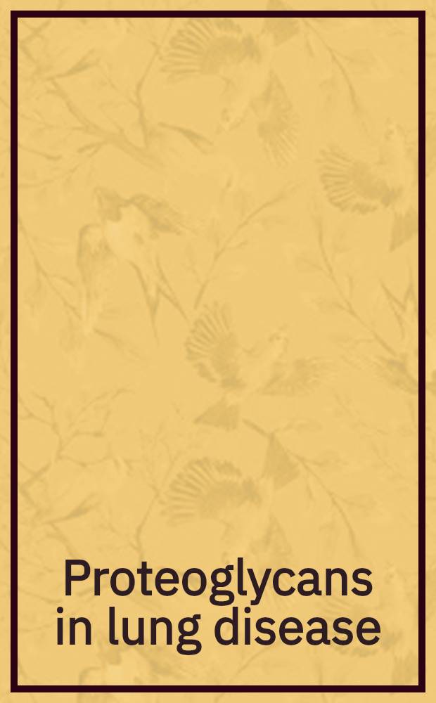 Proteoglycans in lung disease = Протеогликаны при болезнях легких