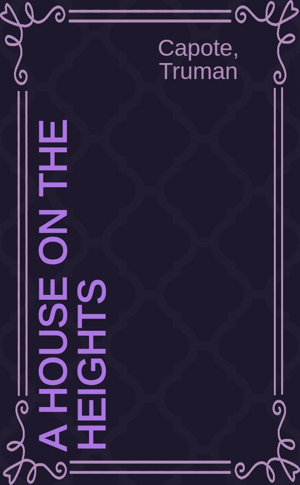 A house on the heights : An essay = Дом на холмах