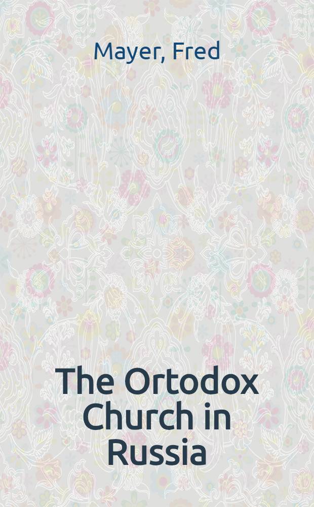 The Ortodox Church in Russia : A millennial celebration : An album = Русская православная церковь