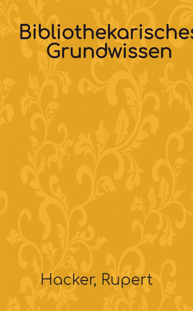 Bibliothekarisches Grundwissen = Библиотечные основы