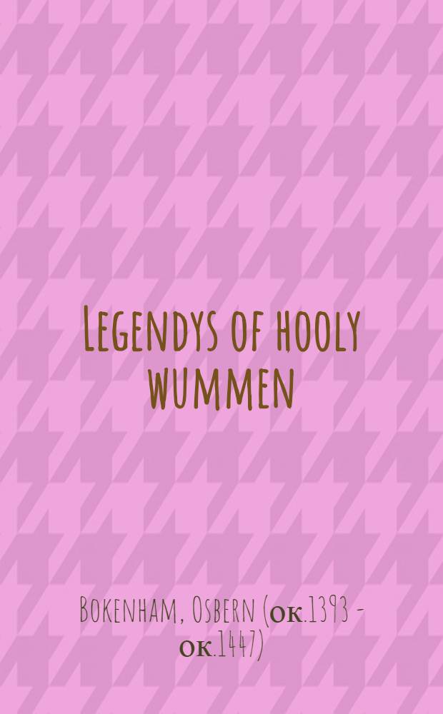 Legendys of hooly wummen = Легенды святых женщин